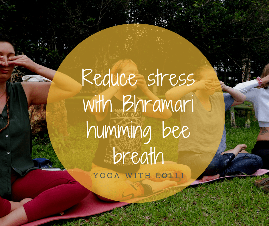 Reduce stress in just THREE breaths with Bhramari humming bee breath