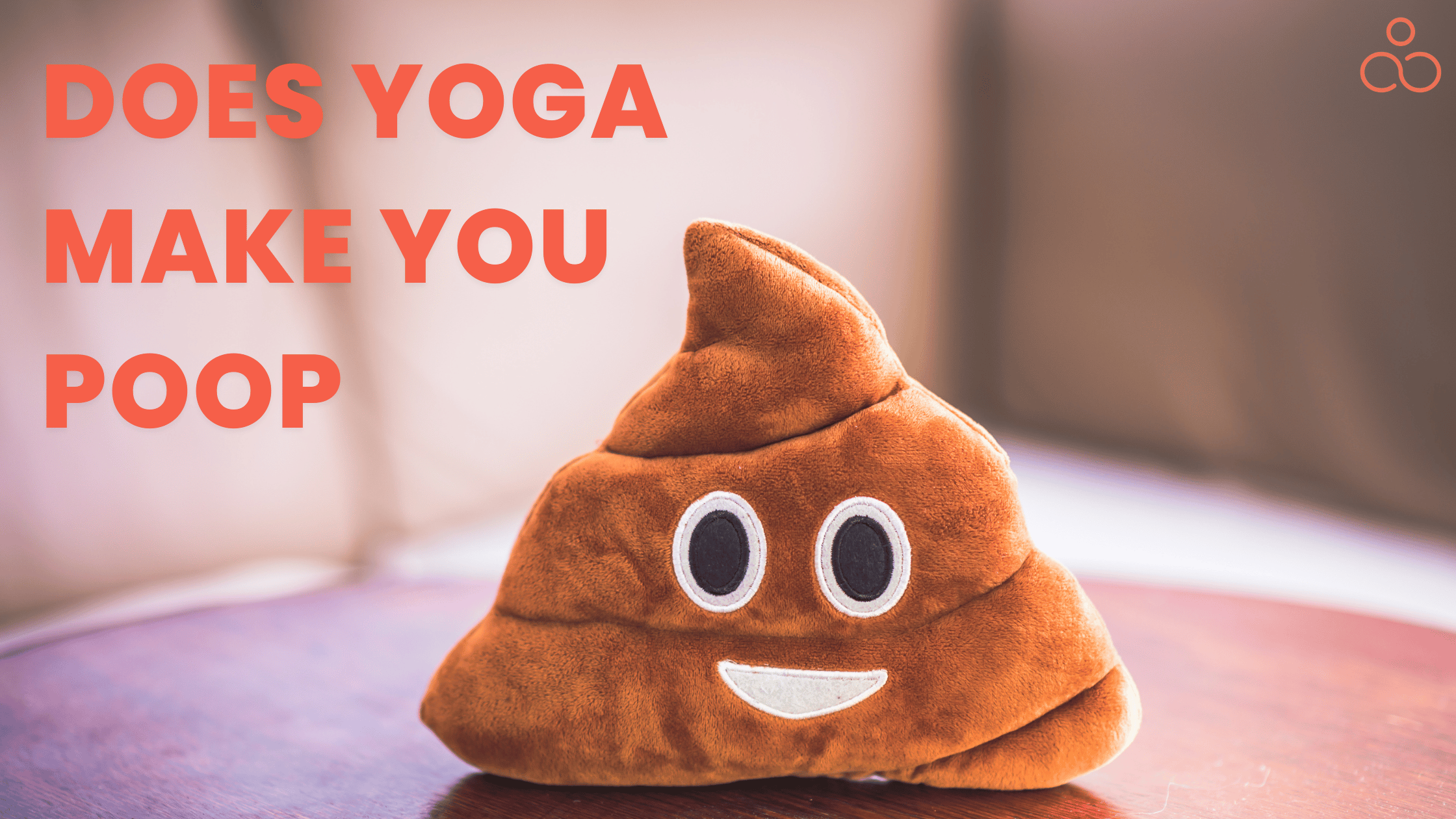 How does Yoga make you poop to help you build a routine? YogicExperience