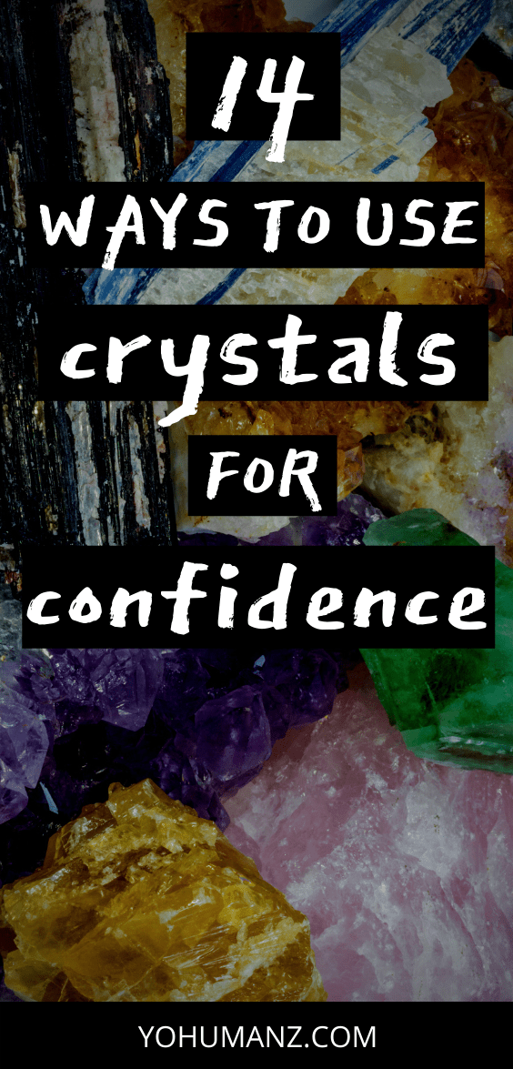 14 Practical Ways to Use Crystals for Confidence YoHumanz