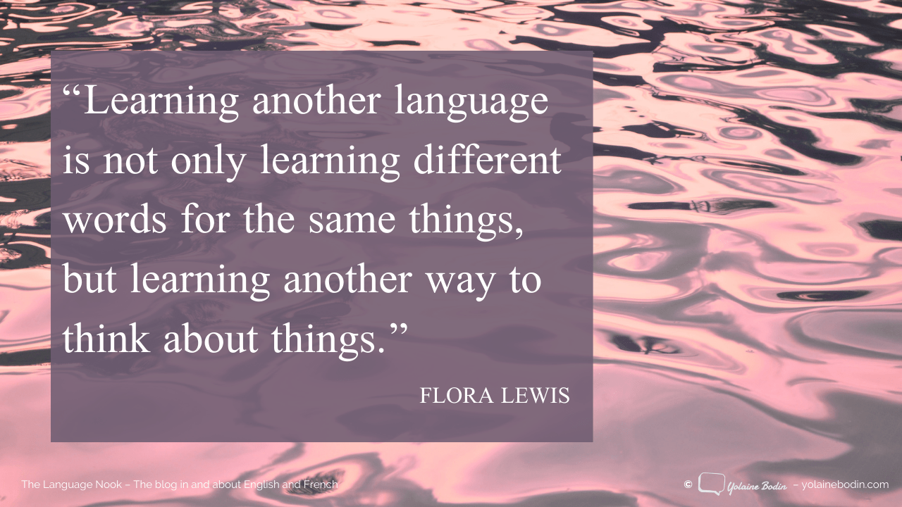 learning a new language quotes Learning Another Language... - A Flora Lewis Quote | Yolaine Bodin