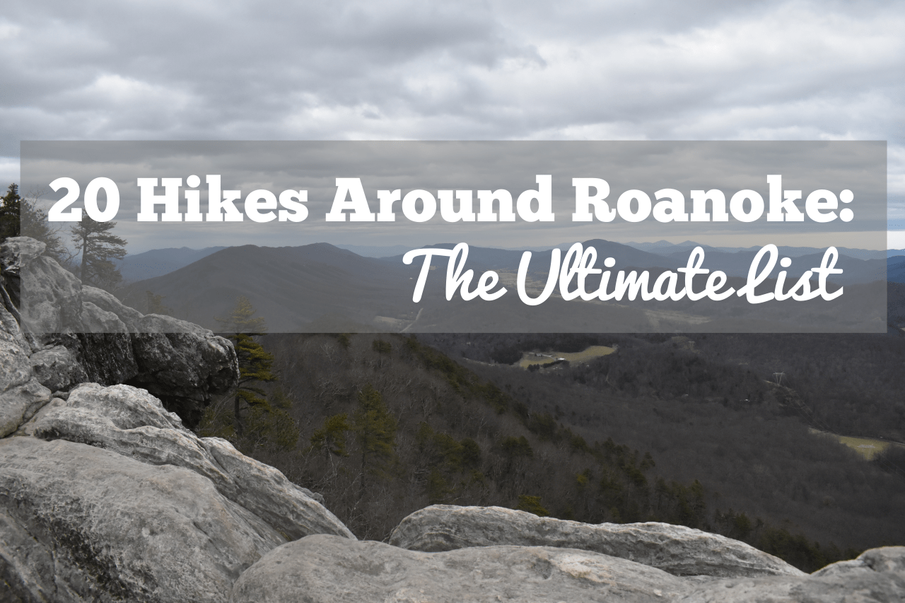 Best Hikes Near Roanoke Va [2024 Update] The Ultimate List Yo Noke