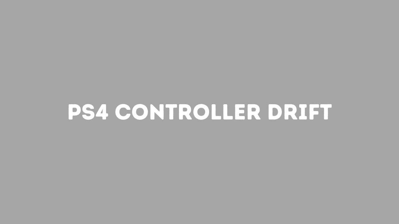 How To Fix PS4 Controller Drift? Yoodley