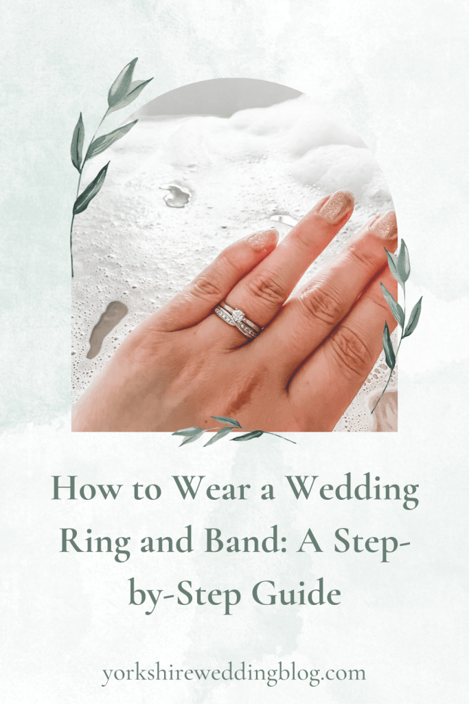 How to Wear a Wedding Ring and Band A StepbyStep Guide Yorkshire