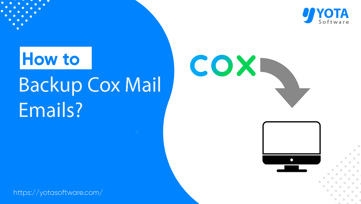 Backup Cox Mail Emails to Computer [Verified Solution 2024]
