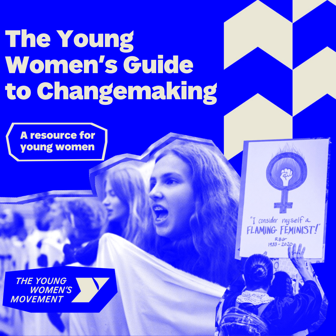 The Young Women's Guide to Changemaking The Young Women's Movement