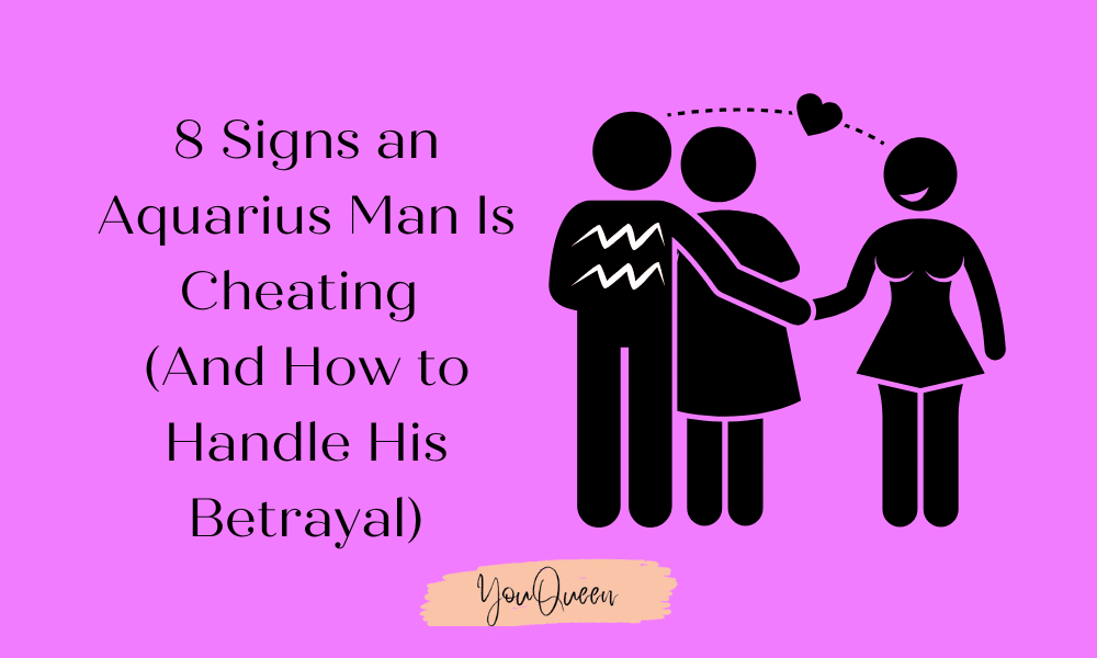 8 Signs an Aquarius Man Is Cheating on You Anna Kovach