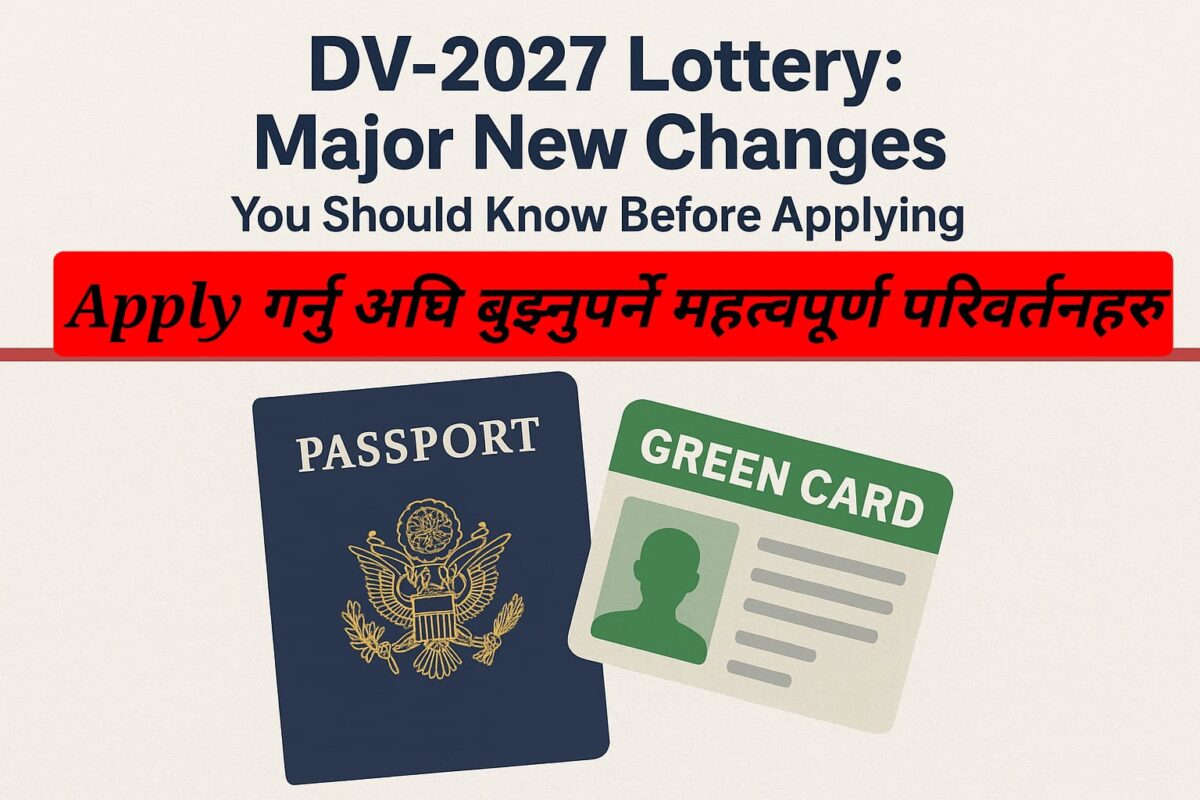 DV2027 Lottery New Changes You Must Know Before Applying Your All Notes