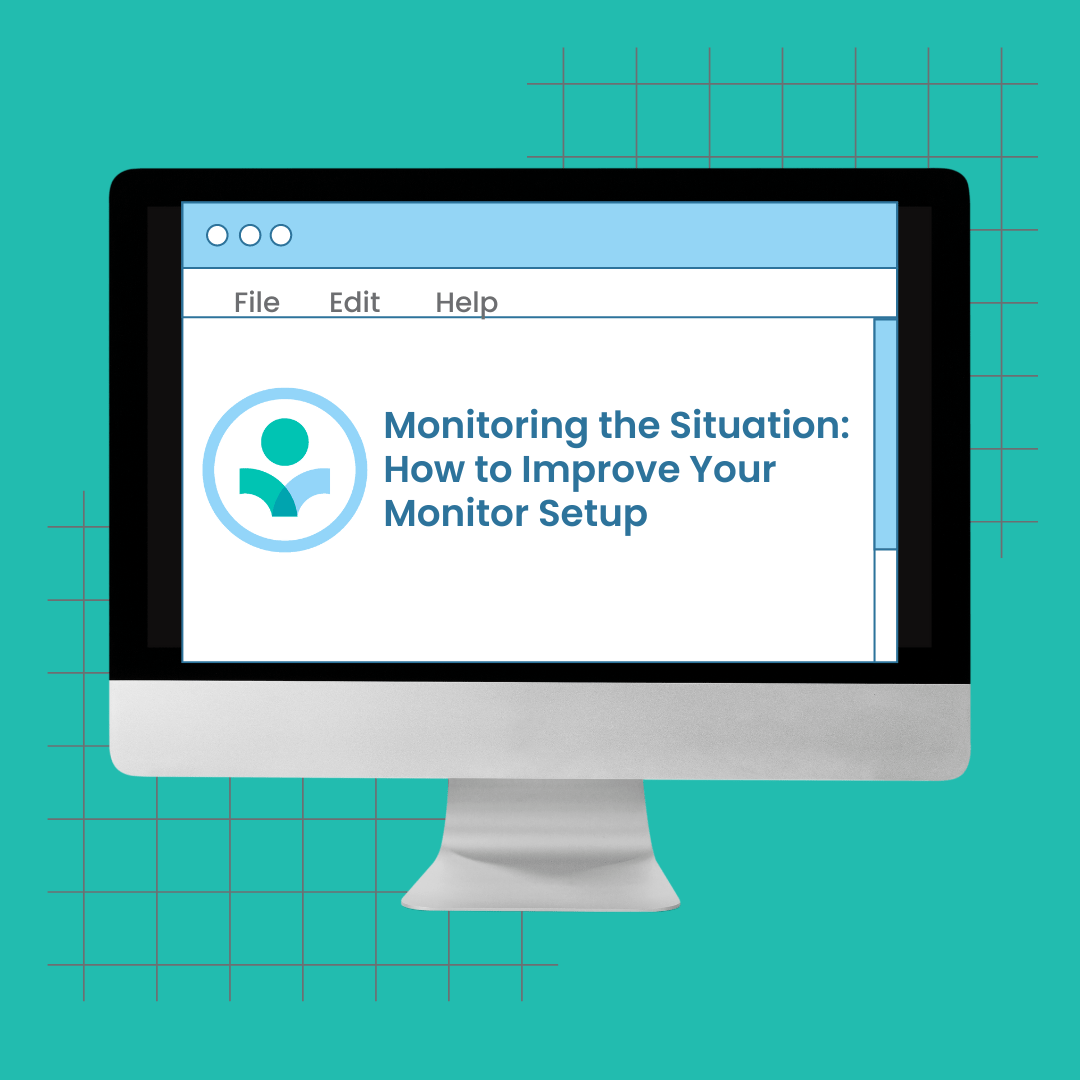 Monitoring the Situation How to Improve Your Monitor Setup Alter Ergo