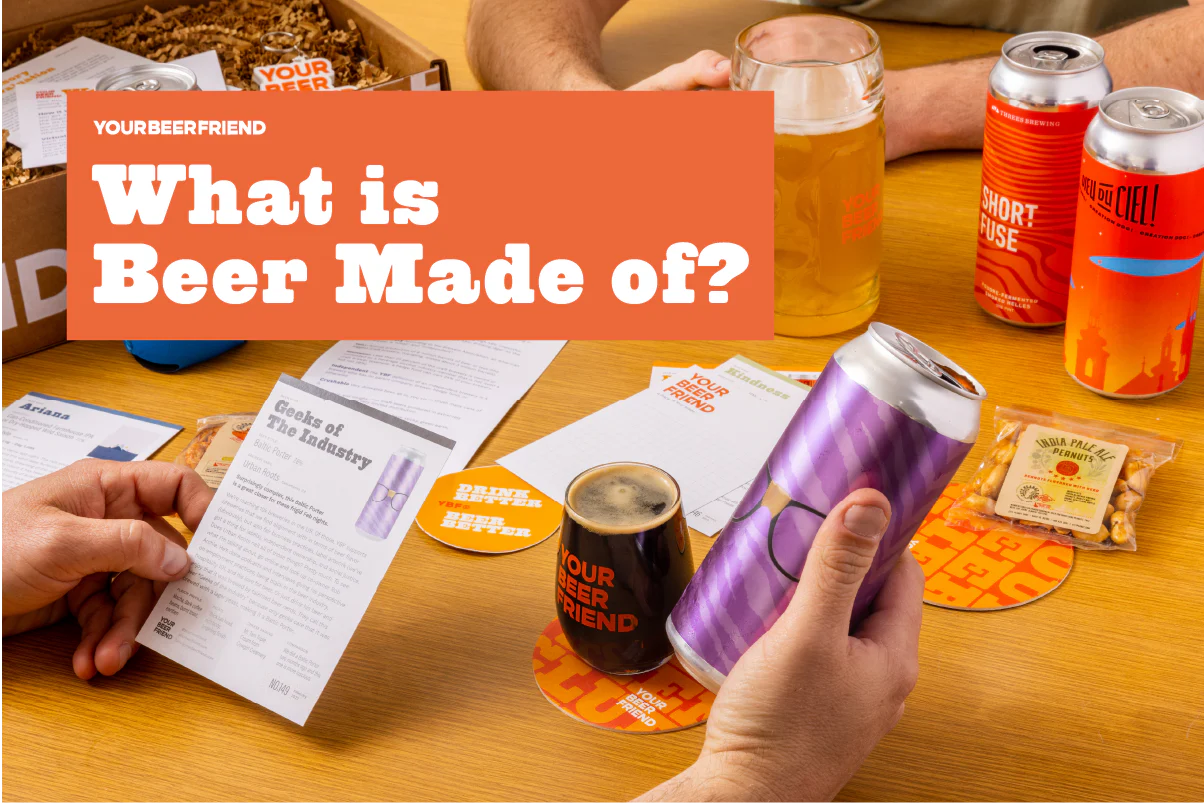 What is Beer Made Of? Your Beer Friend