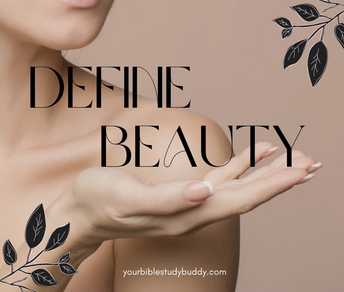 Define Beauty Your Bible Study Buddy