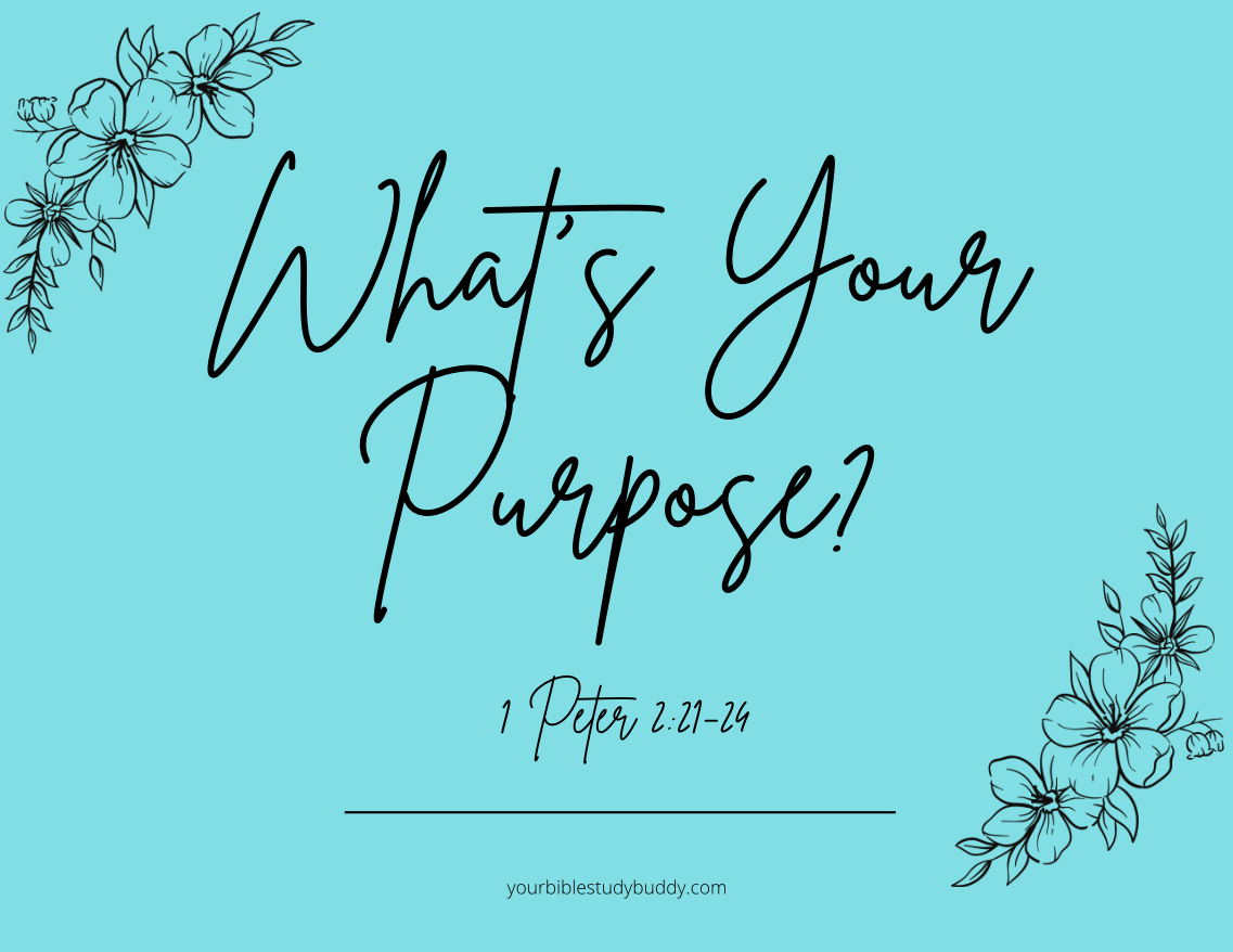 What's Your Purpose? Your Bible Study Buddy