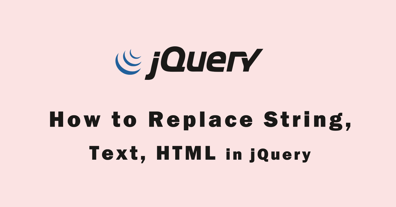 How to Replace String, Text or HTML in jQuery? YourBlogCoach
