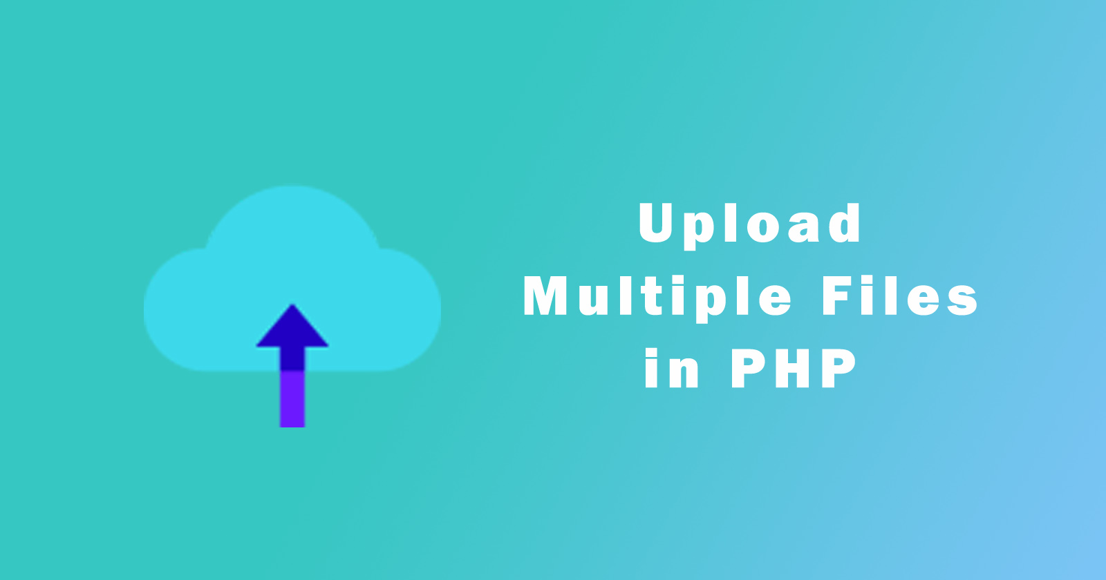 How to Upload Multiple Files in PHP? YourBlogCoach
