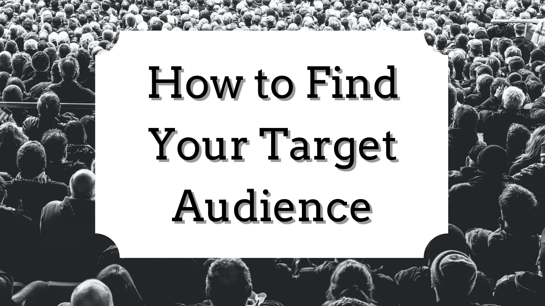How to Find Your Target Audience BlogWorks