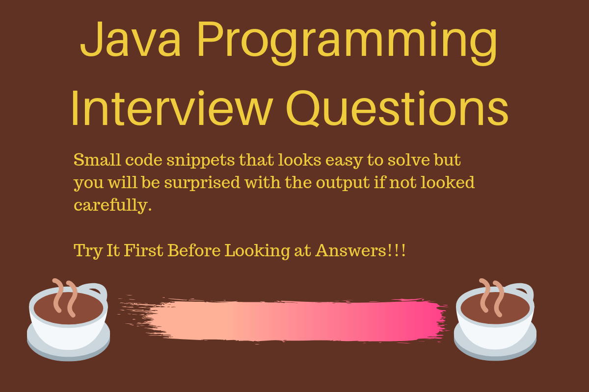 Top 100+ Java coding interview questions support your career