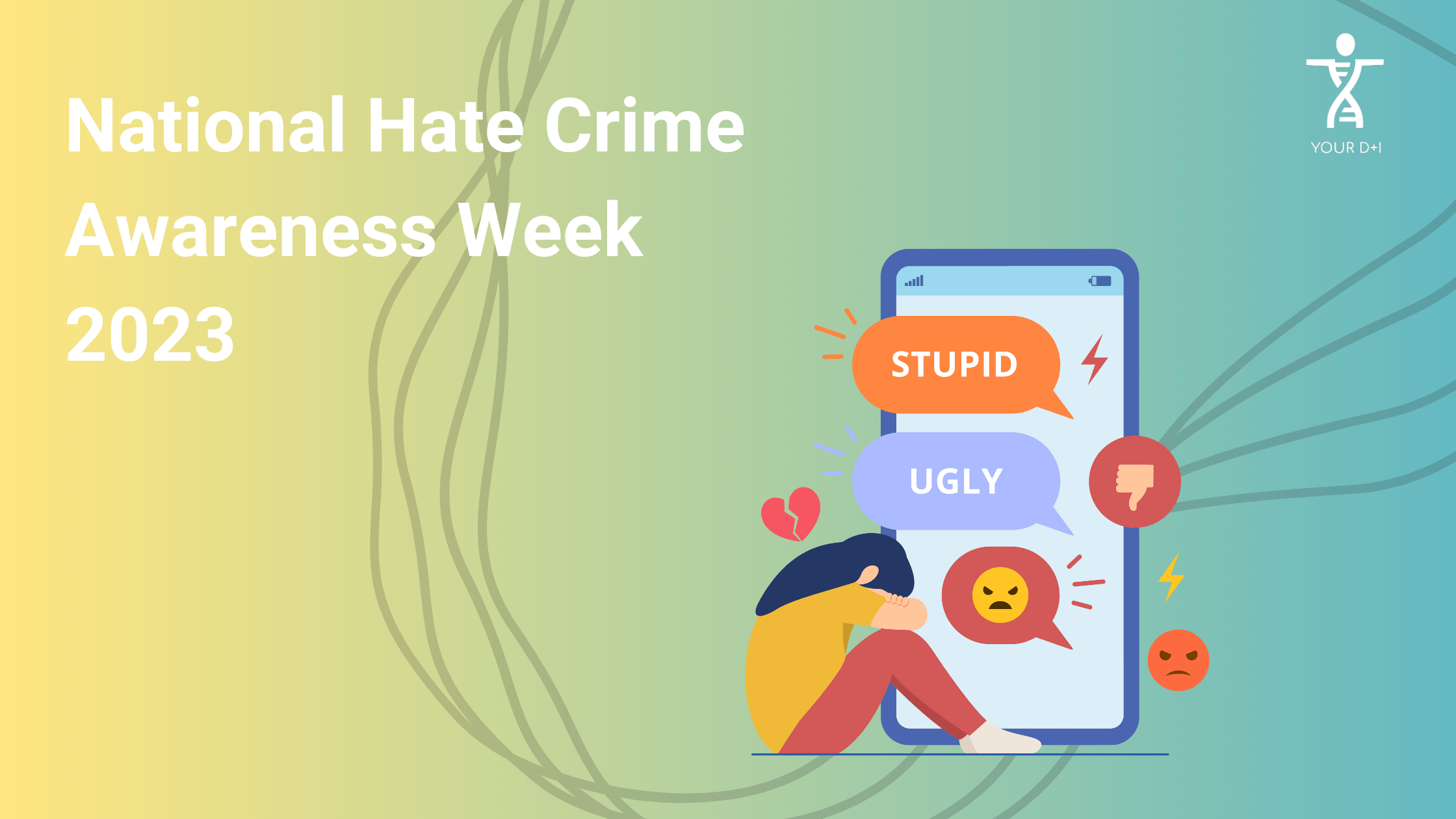 National Hate Crime Awareness Week 2023 Your D+I