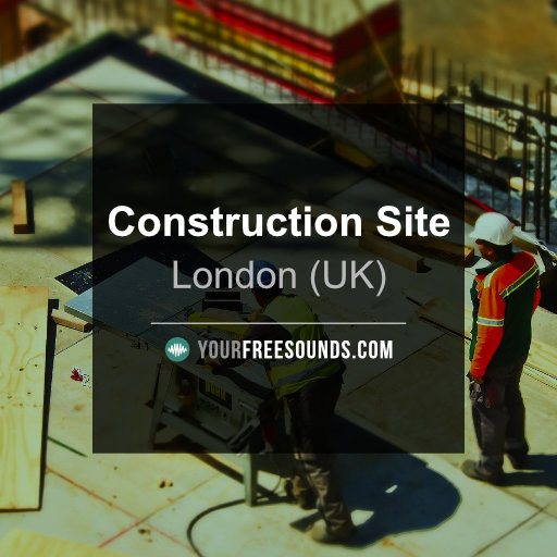 UNIQE Construction Site Sound Effects (London UK)