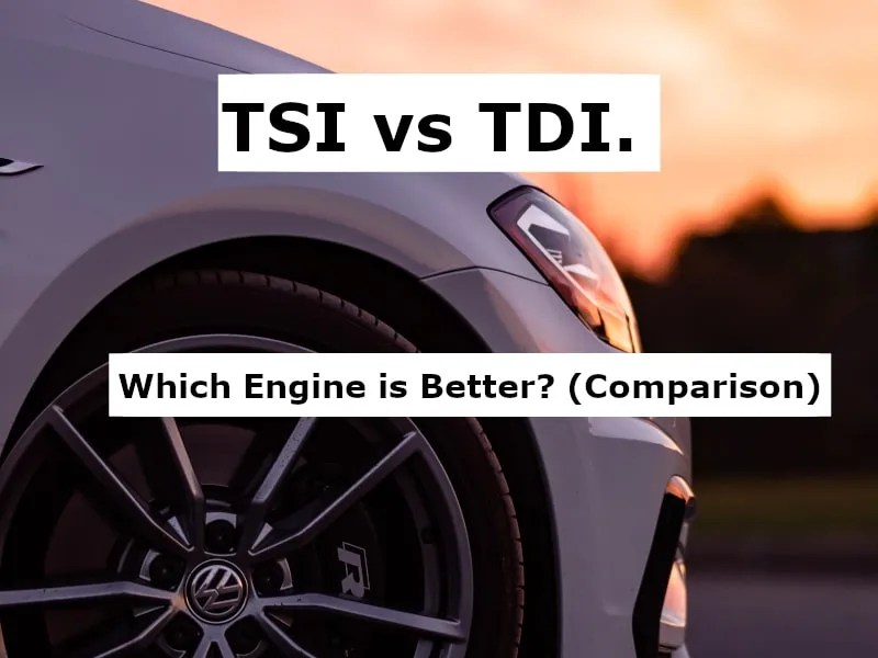 TSI vs TDI. Which Engine is Better? (Comparison) - YourGreatCar.com