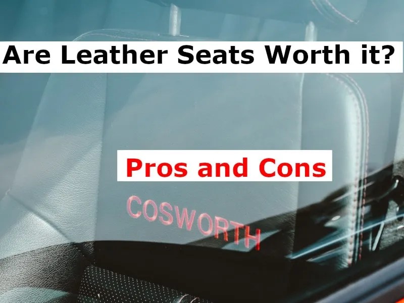 Are Leather Seats Worth it? Pros and Cons