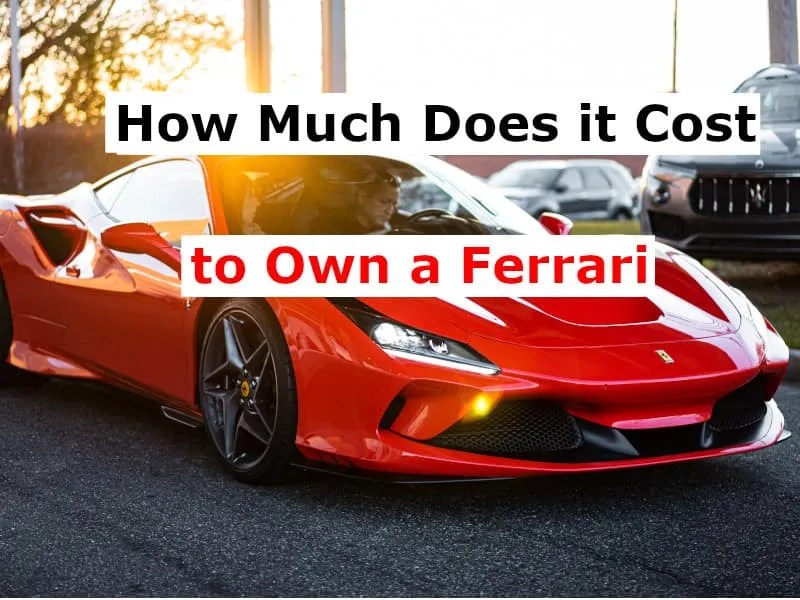 How Much Does it Cost to Own a Ferrari (a Year)