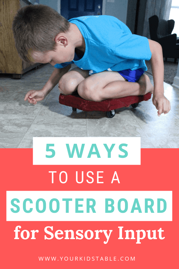 5 Ways to Use a Scooter Board for Sensory Input Your Kid's Table