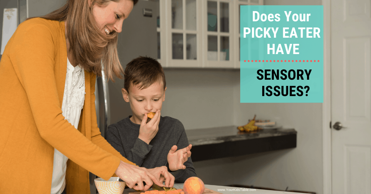 Does Your Picky Eater Have Sensory Issues? Your Kid's Table
