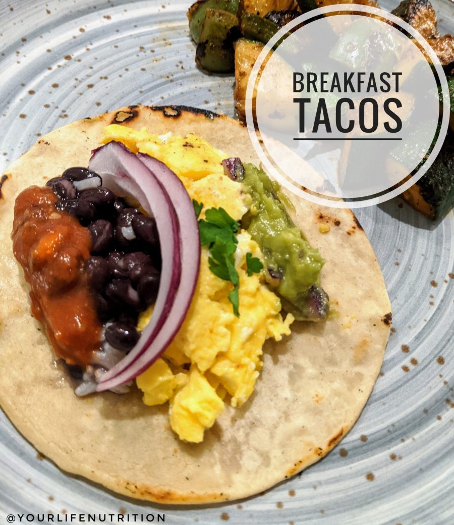 Easy Breakfast Tacos Your Life Nutrition