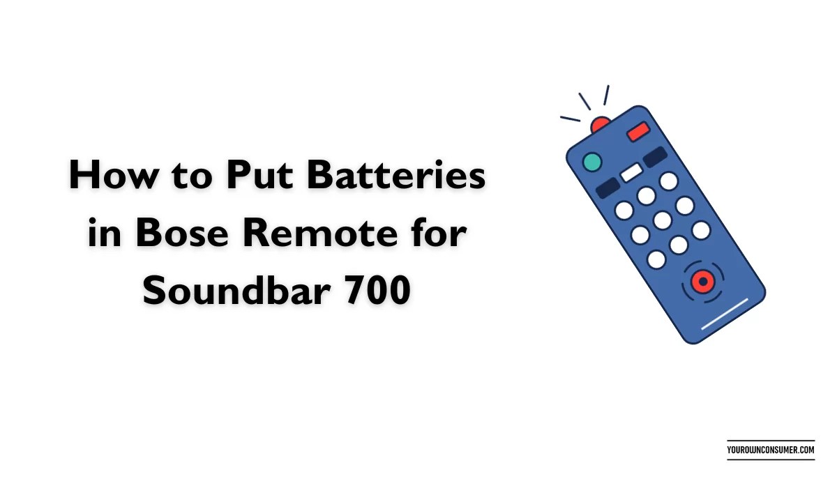 How to Put Batteries in Bose Remote for Soundbar 700 Your Own Consumer