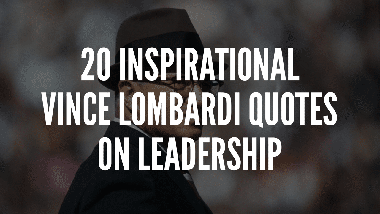 vince lombardi leadership quotes 20 Inspirational Vince Lombardi Quotes On Leadership