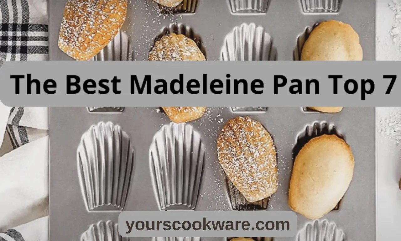 Top 7 the best Madeleine pan