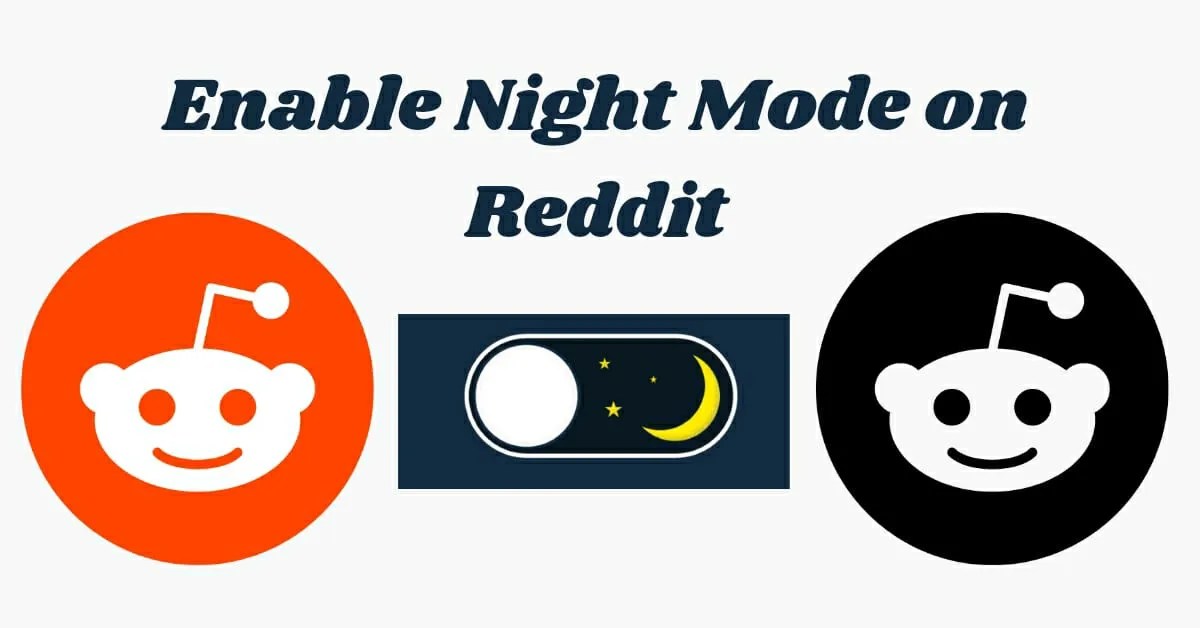 How to Enable Reddit Dark Mode on Android, iPhone and  browsers?