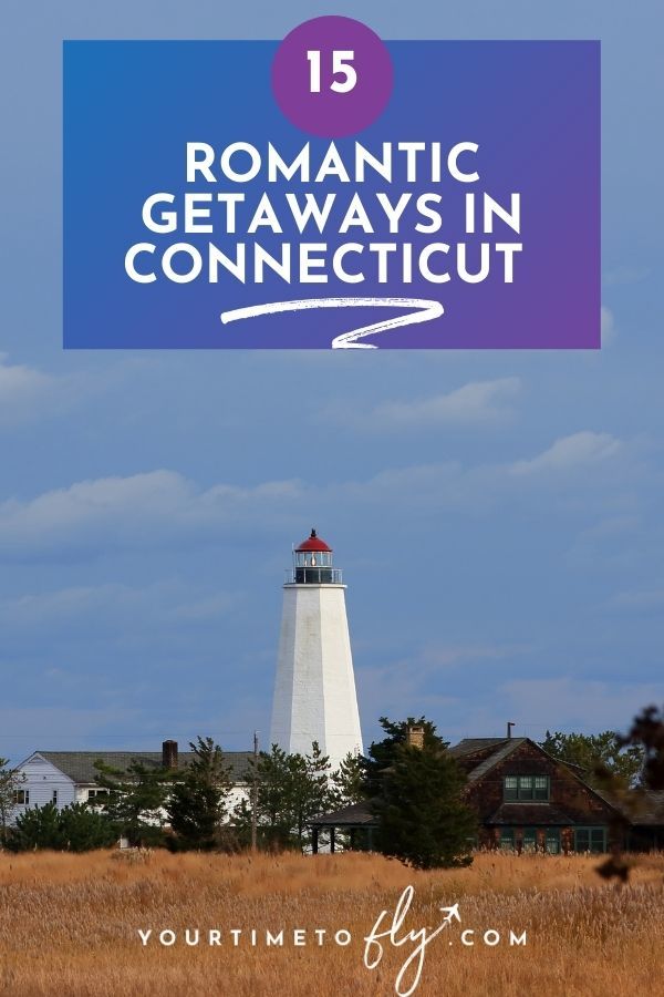 15 Romantic Getaways in CT for When you Need a Weekend Escape