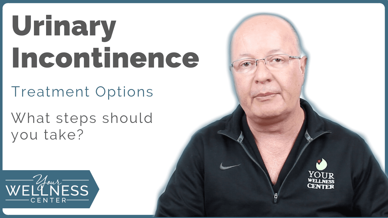 The Best, Proven Ways to Treat Urinary Incontinence Your Wellness Center