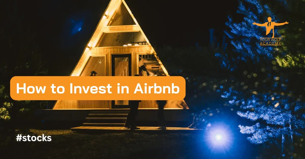 A Comprehensive Guide on How to Invest in Airbnb Stock