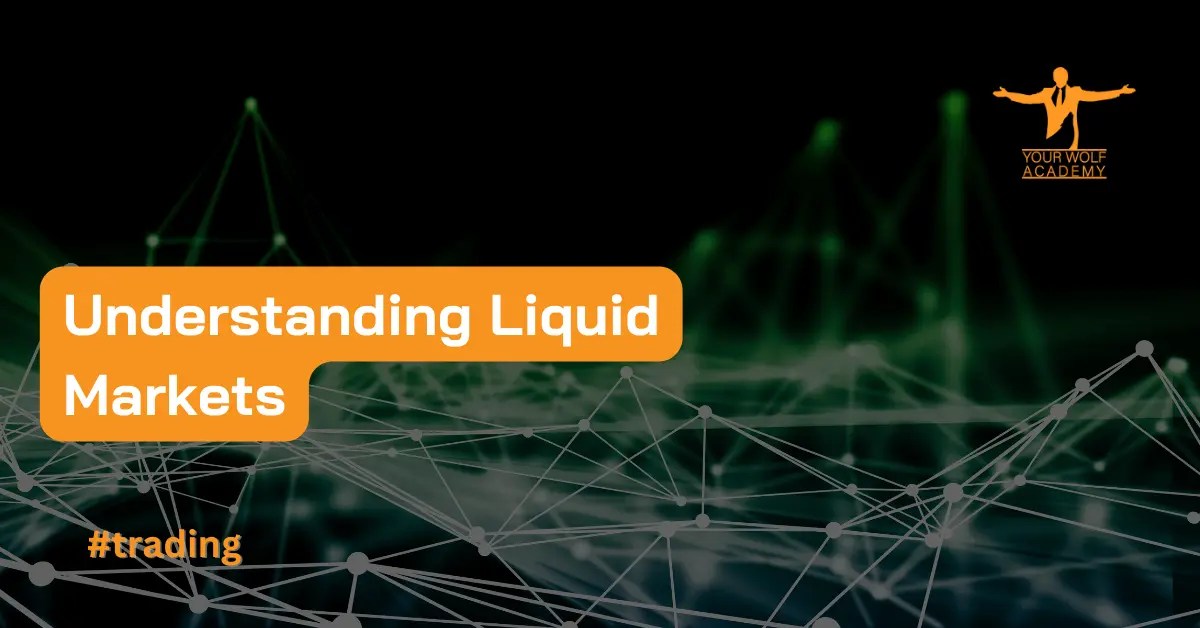 Comprehensive Guide to Liquid Markets and Their Functioning