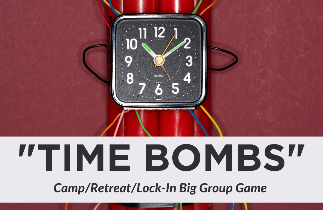 Time Bombs (Big Group Game) Youth Ministry Hub