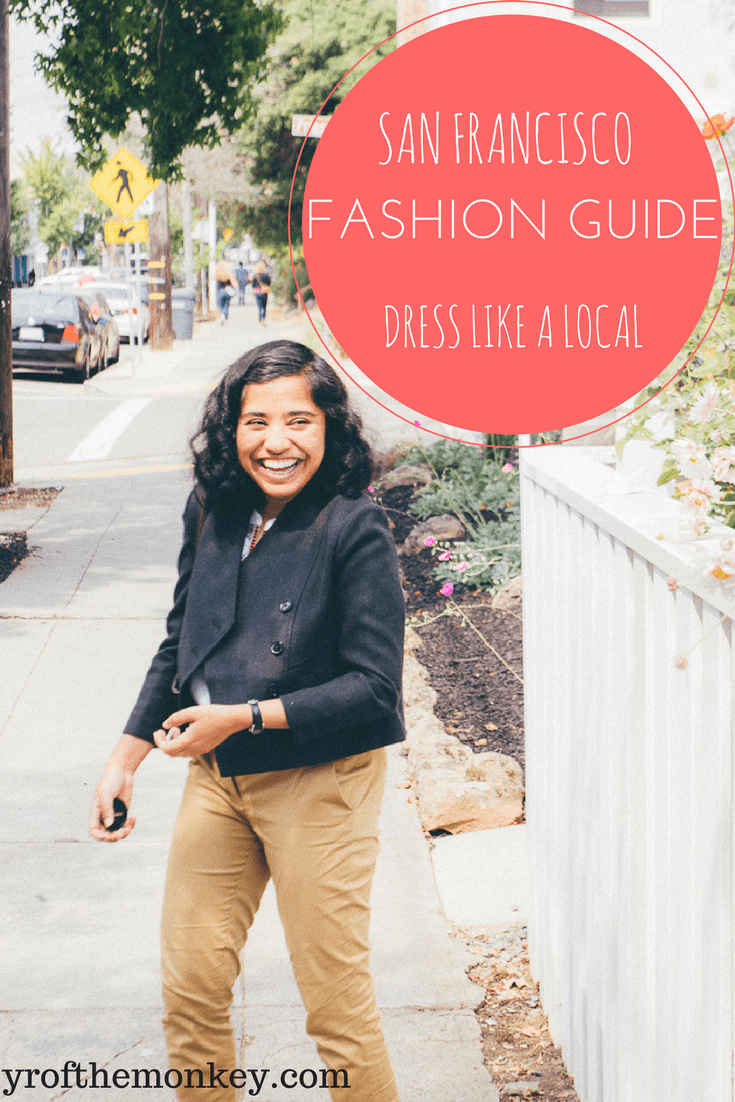 What To Wear in San Francisco Your Complete Guide