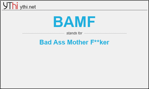 What does BAMF mean? What is the full form of BAMF? » English