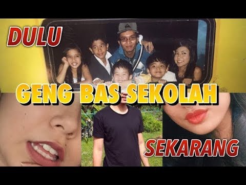 Pelakon Geng Bas Sekolah Dulu Sekarang Lagu Mp3 Mp3 Dragon