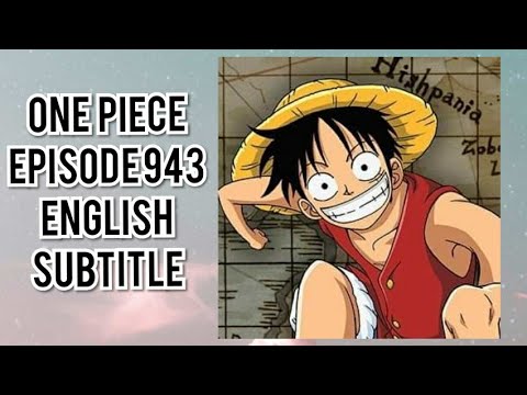 Download One Piece Episode 943 Mp4 Mp3 3gp Naijagreenmovies Fzmovies Netnaija