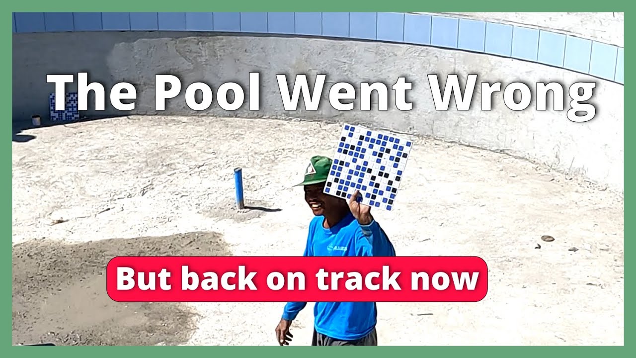 Philippine House Building Day 124 The Pool Went Wrong