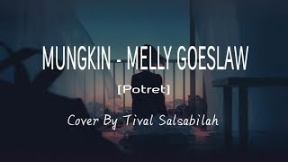 Mungkin Tival Salsabilah Lagu Mp3 Video Mp4 3gp M