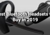 10 Best Bluetooth Headsets 2019