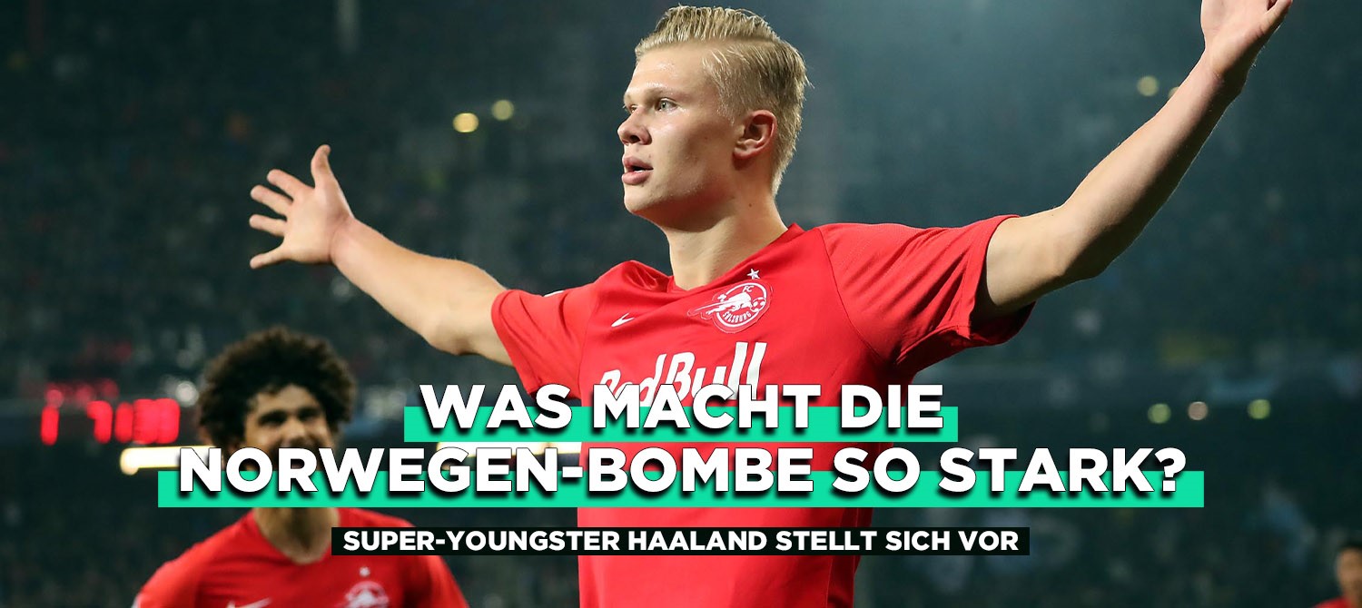 SuperYoungster Haaland stellt sich vor Was macht die NorwegenBombe