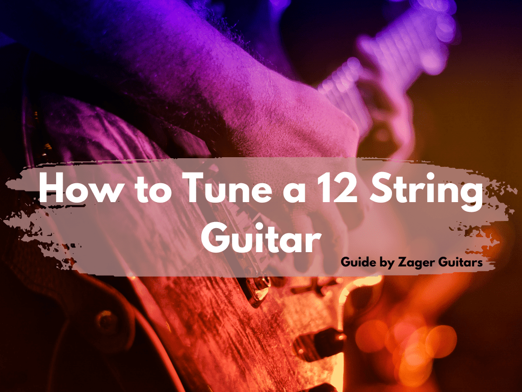 How to Tune a 12 String Guitar Beginner’s Guide)