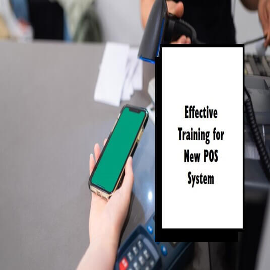 How To Effectively Train Staff On A New POS System