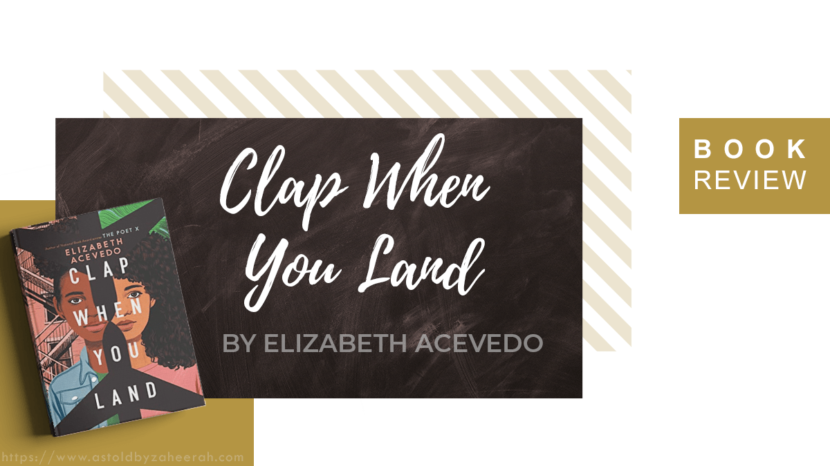 Review Clap When You Land as told by zaheerah