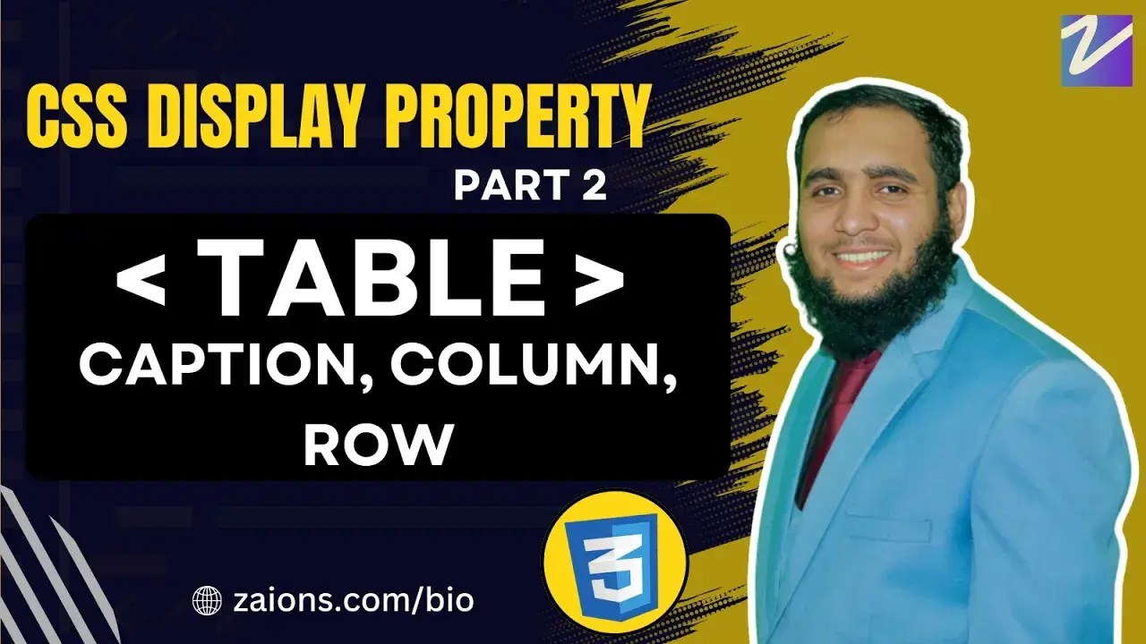 Understanding CSS Display Property Part 2 Table, Column, Row Zaions
