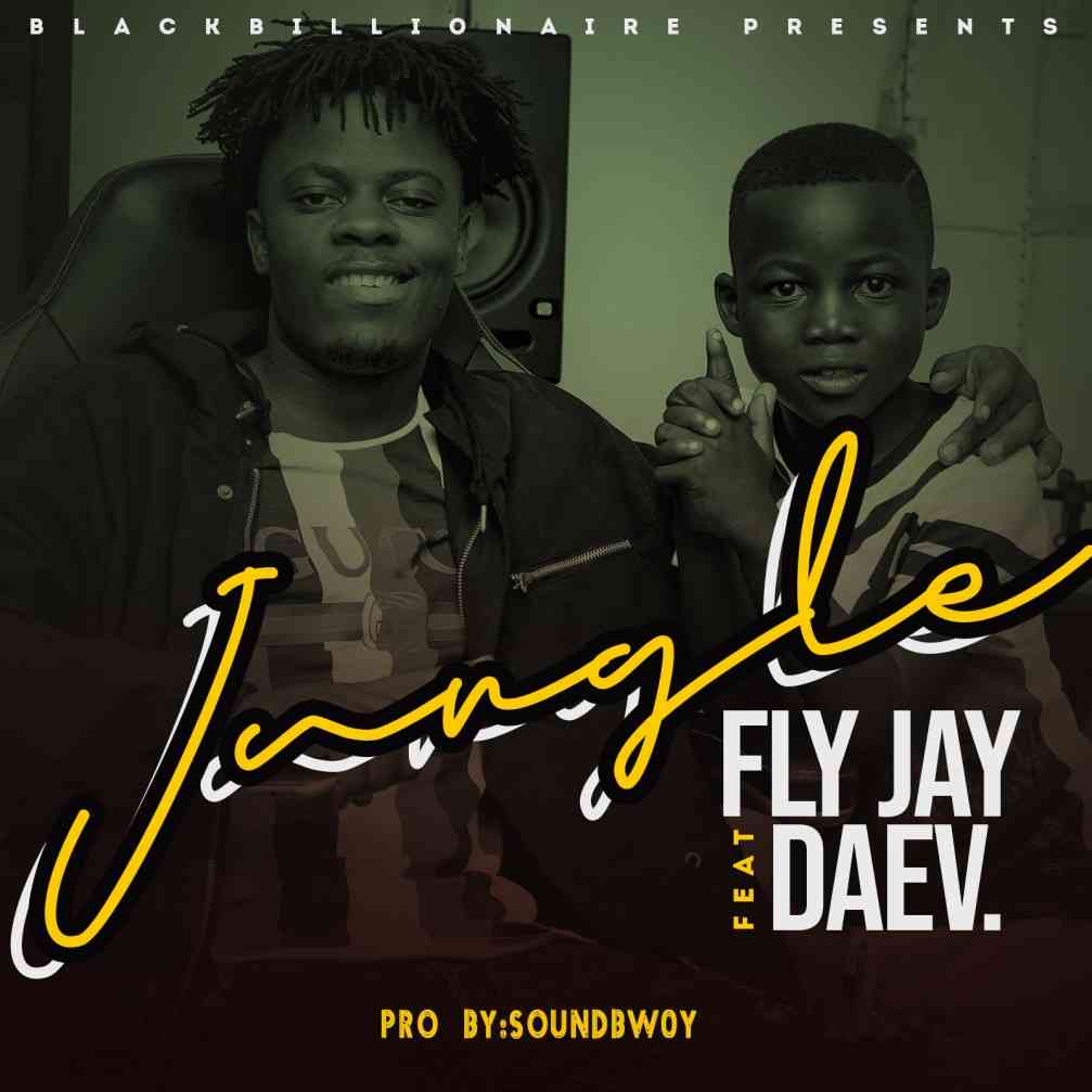 Fly Jay ft. Daev "Jungle" — Zambian Music Blog