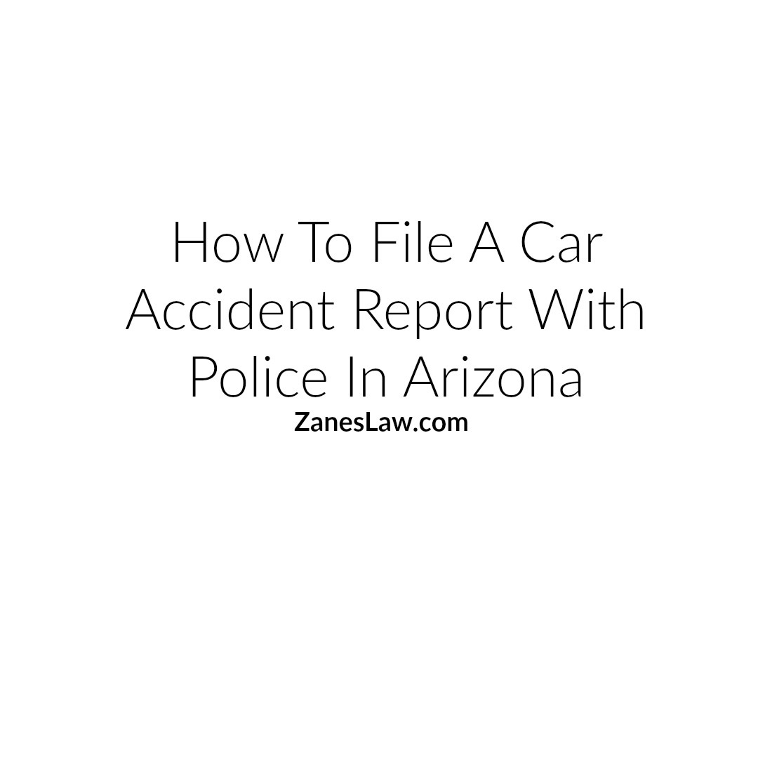 Advice on filing a car accident report Car accident claim Zanes Law